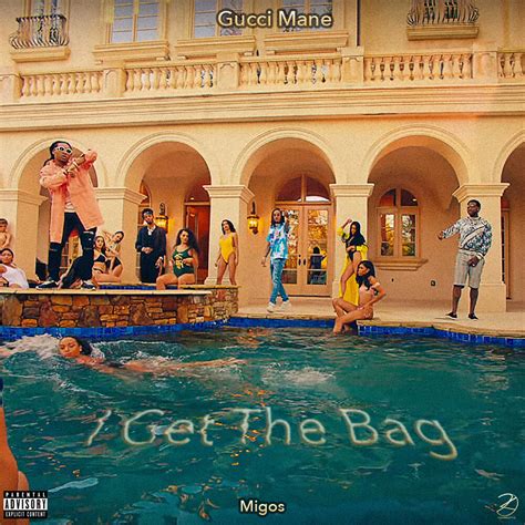 I Get the Bag (feat. Migos) .